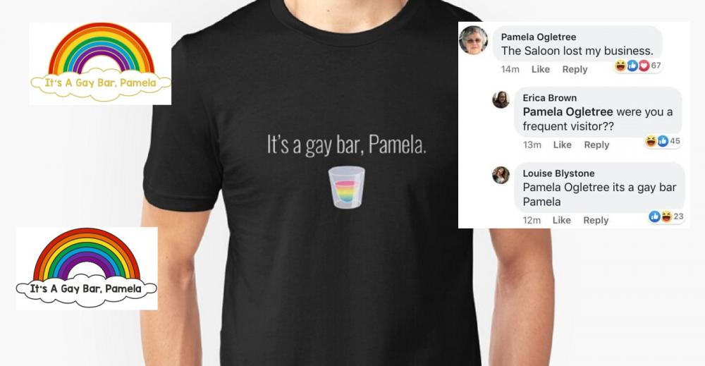 Image of a black t-shirt with the text "It's a gay bar, Pamela." over a shot glass filled with rainbow colored liquid.  Overlaid are images of rainbow pins with the same phrase and the original Facebook post.